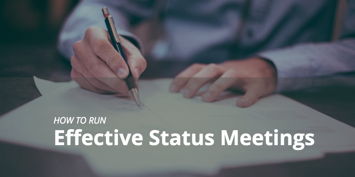 How to Run Effective Status Meetings