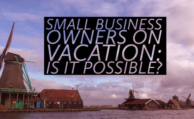 small business owners on vacation