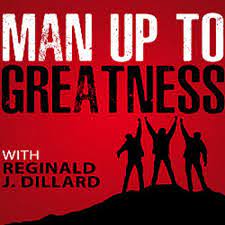 man up to greatness