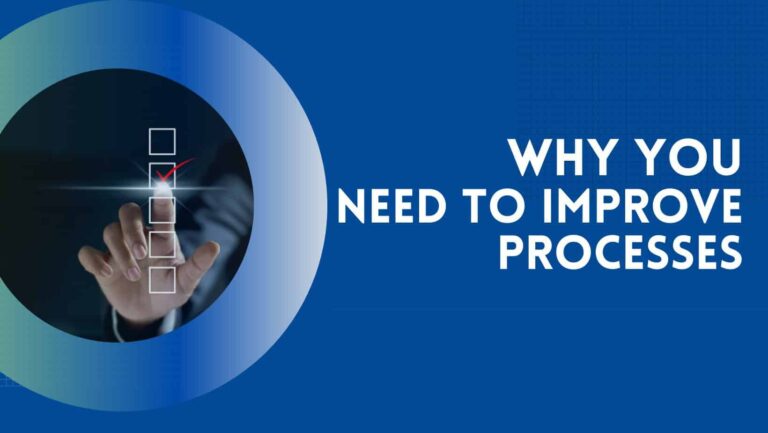 why you need to improve process