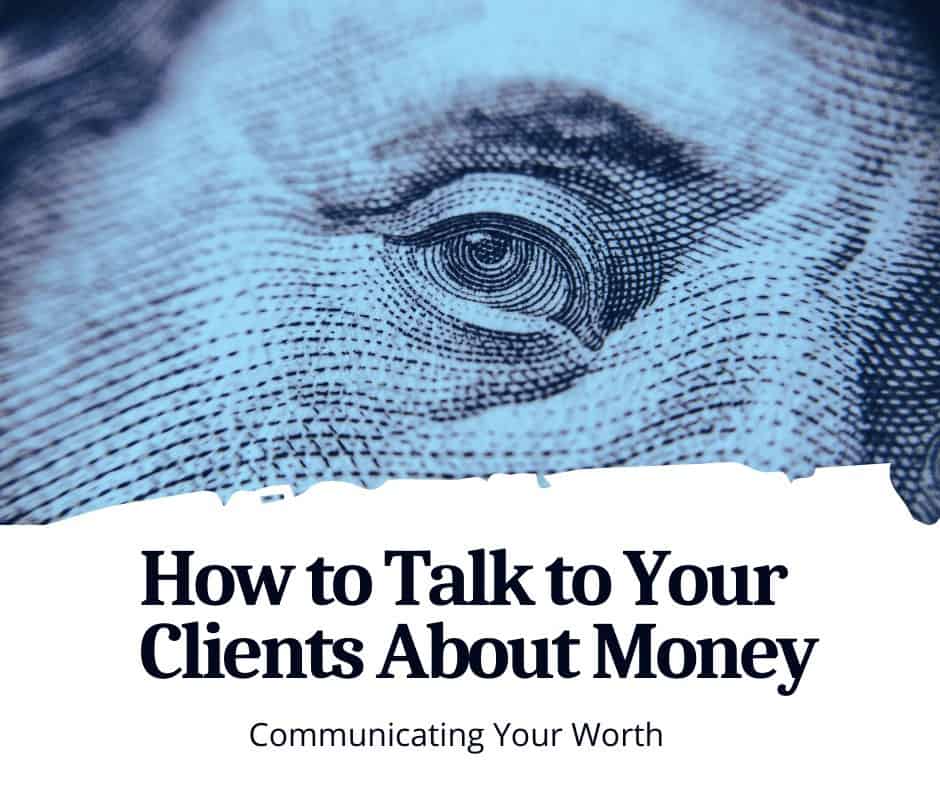 How to talk to your clients about money