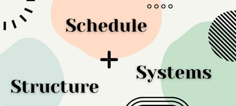 Structure, Schedule, and Systems for Productivity & Effectiveness
